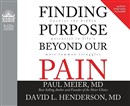 Finding Purpose Beyond Our Pain by Paul Meier