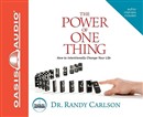 The Power of One Thing: How to Intentionally Change Your Life by Randy Carlson