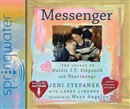 Messenger: The Legacy of Mattie J.T. Stepanek and Heartsongs by Jeni Stepanek