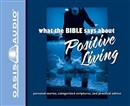 What the Bible Says - About Positive Living