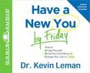 Have a New You by Friday by Kevin Leman