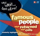 Wait Wait...Don't Tell Me! Famous People Who Returned Our Calls by Peter Segal