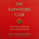 The Survivors Club: The Secrets and Science That Could Save Your Life by Ben Sherwood