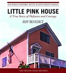 Little Pink House: A True Story of Defiance and Courage by Jeff Benedict