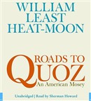 Roads to Quoz: An American Mosey by William Heat-Moon