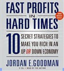 Fast Profits in Hard Times by Jordan E. Goodman