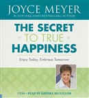 The Secret to True Happiness by Joyce Meyer