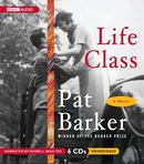 Life Class by Pat Barker