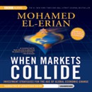 When Markets Collide by Mohamed El-Erian