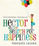 Hector and the Search for Happiness by Francois Lelord