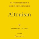 Altruism by Matthieu Ricard