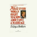 What Every Woman Ought to Know About Love and Marriage by Dr. Joyce Brothers