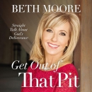 Get Out of That Pit by Beth Moore