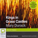 Kings in Grass Castles by Mary Durack