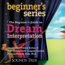 Beginner's Guide to Dream Interpretation by Clarissa Pinkola Estes