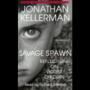 Savage Spawn by Jonathan Kellerman