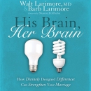 His Brain, Her Brain by Walt Larimore