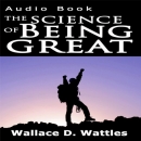 The Science of Being Great by Wallace D. Wattles