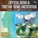 Crystal Bowl & Tibetan Bowl Meditation by River Guerguerian