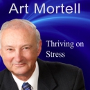 Thriving on Stress by Art Mortell
