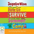 How to Survive Summer Camp by Jacqueline Wilson