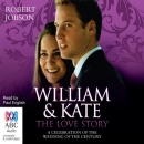 William and Kate, the Love Story by Robert Jobson