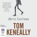 Three Famines by Thomas Keneally