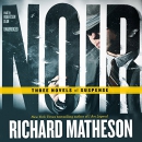 Noir: Three Novels of Suspense by Richard Matheson