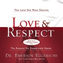 The Love and Respect Experience by Emerson Eggerichs