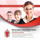 How to Create a Commanding Presence by Larry Iverson