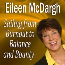 Sailing from Burnout to Balance and Bounty by Eileen McDargh