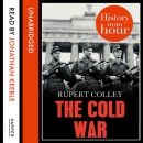 The Cold War: History in an Hour by Rupert Colley