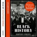 Black History: History in an Hour by Rupert Colley