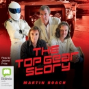 The Top Gear Story by Martin Roach