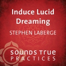 Induce Lucid Dreaming by Stephen LaBerge