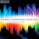 Chakra Illumination: A Musical Journey by David Ison