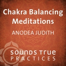Chakra Balancing Meditations by Anodea Judith