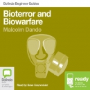 Bioterror and Biowarfare: Bolinda Beginner Guides by Malcolm Dando