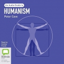 Humanism: Bolinda Beginner Guides by Peter Cave
