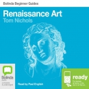 Renaissance Art: Bolinda Beginner Guides by Tom Nichols