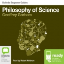 Philosophy of Science: Bolinda Beginner Guides by Geoffrey Gorham