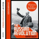 The Russian Revolution: History in an Hour by Rupert Colley