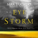 In the Eye of the Storm by Max Lucado
