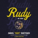 Rudy: My Story by Rudy Ruettiger