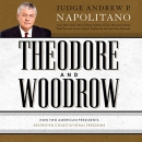 Theodore and Woodrow by Andrew Napolitano