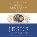 Jesus of Nazareth: The Infancy Narratives by Pope Benedict XVI