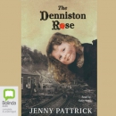 The Denniston Rose by Jenny Pattrick