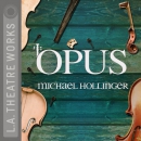 Opus by Michael Hollinger