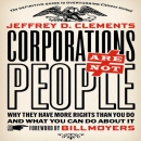 Corporations Are Not People by Jeffrey D. Clements