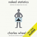 Naked Statistics: Stripping the Dread from the Data by Charles Wheelan